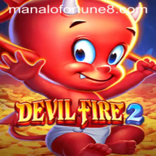 Exploring the Allure and Challenges of DevilFire2: The Influence of ManaloFortune
