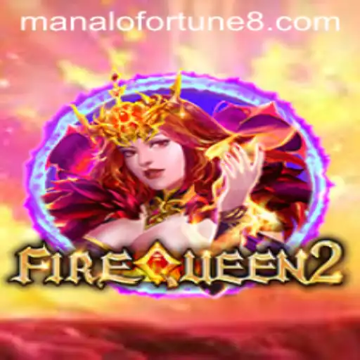 Discover the Thrills of FireQueen2: Embrace the Luck of ManaloFortune